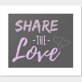 SHARE THE LOVE Posters and Art